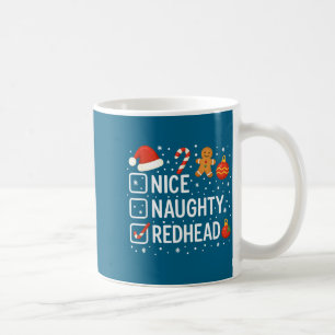 Nice Naughty Redhead Funny Christmas Quote  Coffee Mug