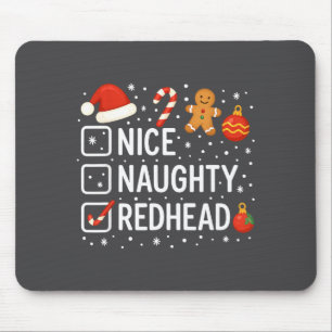 Nice Naughty Redhead Funny Christmas Quote  Mouse Pad