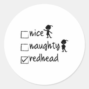 Nice Naughty Redhead - Xmas Gift Idea Funny Christ Classic Round Sticker