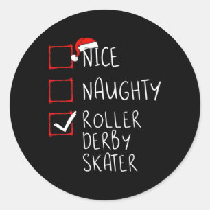 Nice Naughty Roller Der Classic Round Sticker