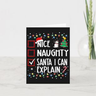 Nice Naughty Santa I Can Explain Christmas Family Card