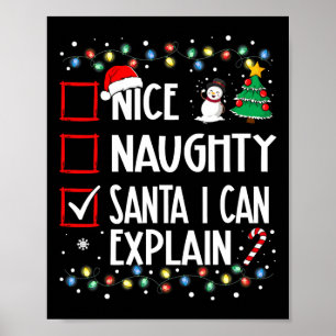 Nice Naughty Santa I Can Explain Christmas Family Poster