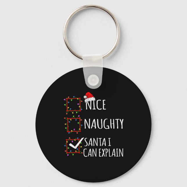 Nice Naughty Santa I Can Explain Christmas List Sa Keychain (Front)