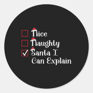 Nice Naughty Santa I Can Explain Cute Christmas Classic Round Sticker