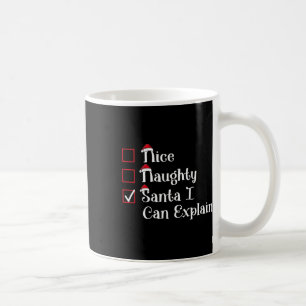 Nice Naughty Santa I Can Explain Cute Christmas  Coffee Mug