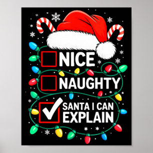 Nice Naughty Santa I Can Explain Shirt Funny Chris Poster