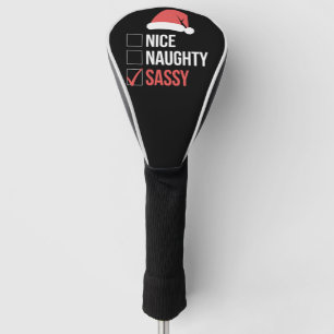 Nice Naughty Sassy Christmas List Golf Head Cover