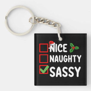 Nice Naughty Sassy Christmas List Santa Holiday Keychain