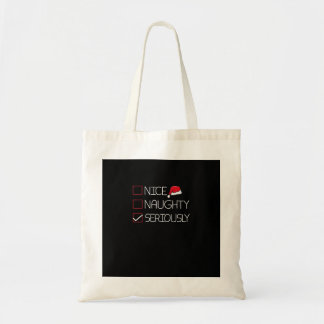 Nice Naughty Seriously Christmas Modern Style Tote Bag