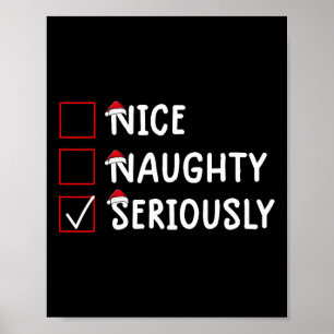 Nice Naughty Seriously Cute Christmas  Poster