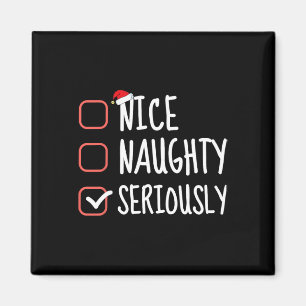 Nice Naughty Seriously Funny Christmas List Santa  Magnet