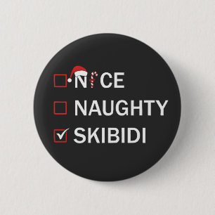 Nice Naughty Skibidi Funny Christmas Gen Alpha 2 Inch Round Button