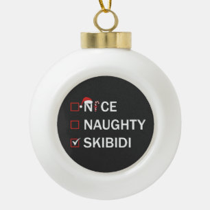 Nice Naughty Skibidi Funny Christmas Gen Alpha Ceramic Ball Christmas Ornament