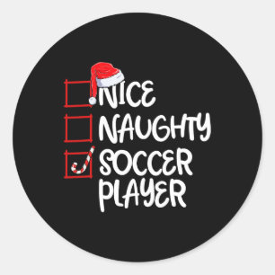 Nice Naughty Soccer Player Fun Soccer Christmas Li Classic Round Sticker