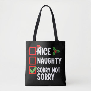 Nice Naughty Sorry Not Christmas List Holiday Tote Bag