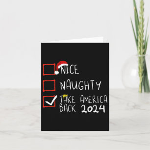 Nice Naughty Take America Back 2024 Funny Trump Xm Card