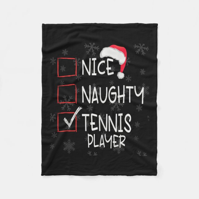 Nice Naughty Tennis Player List Christmas Santa Cl Fleece Blanket (Front)
