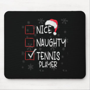 Nice Naughty Tennis Player List Christmas Santa Cl Mouse Pad