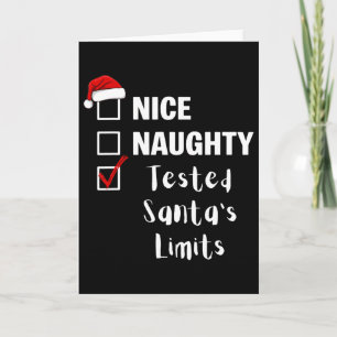 Nice Naughty Tested Santa's Limits - Funny Santa C Card