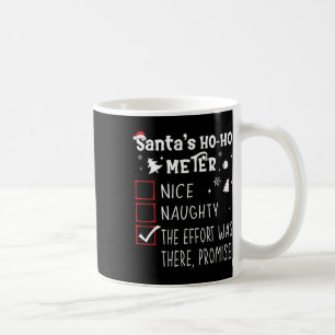 Nice Naughty The Effort Was There Coffee Mug