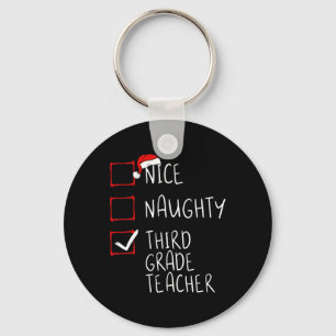 Nice Naughty Third Grade Teacher Christmas List Sa Keychain