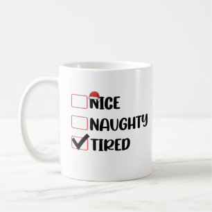 Nice Naughty Tired Christmas List Xmas Santa Claus Coffee Mug