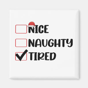 Nice Naughty Tired Christmas List Xmas Santa Claus Magnet