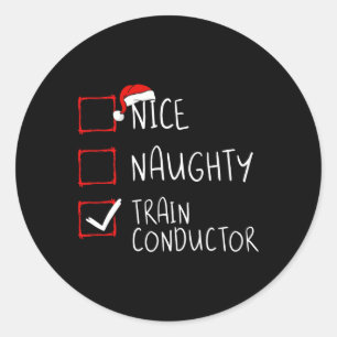 Nice Naughty Train Conductor Christmas List Engine Classic Round Sticker