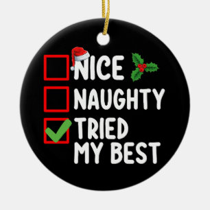 Nice Naughty Tried My Best Christmas List Holiday Ceramic Ornament
