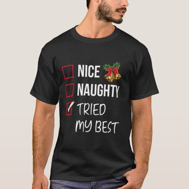 Nice Naughty Tried My Best Christmas List Xmas San T-Shirt (Front)