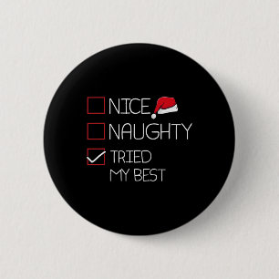 Nice Naughty Tried My Best Christmas Pajama Funny 2 Inch Round Button