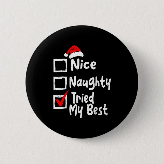 Nice Naughty Tried My Funny Christmas List Family  2 Inch Round Button (Front)