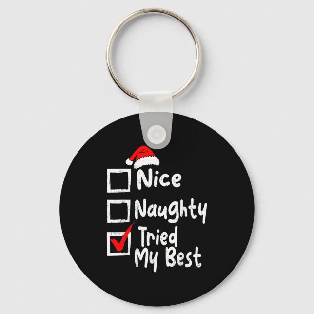 Nice Naughty Tried My Funny Christmas List Family  Keychain (Front)