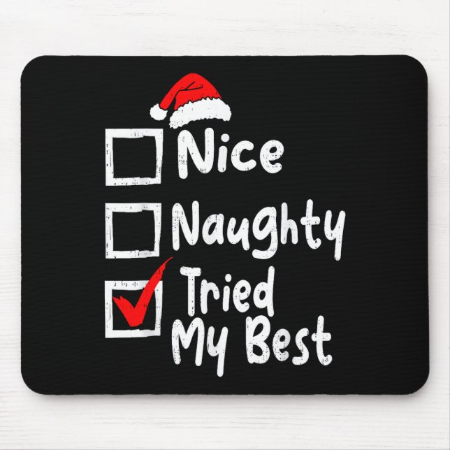 Nice Naughty Tried My Funny Christmas List Family  Mouse Pad (Front)