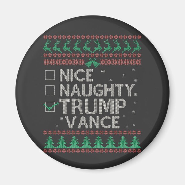 Nice Naughty Trump Vance Election Ugly Sweater  Magnet (Front)