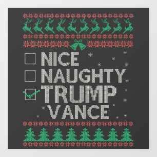 Nice Naughty Trump Vance Election Ugly Sweater  Window Cling