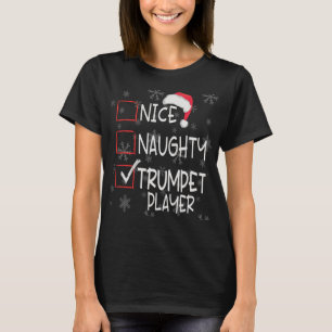 Nice Naughty Trumpet Player List Christmas Santa C T-Shirt
