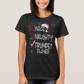 Nice Naughty Trumpet Player List Christmas Santa C T-Shirt