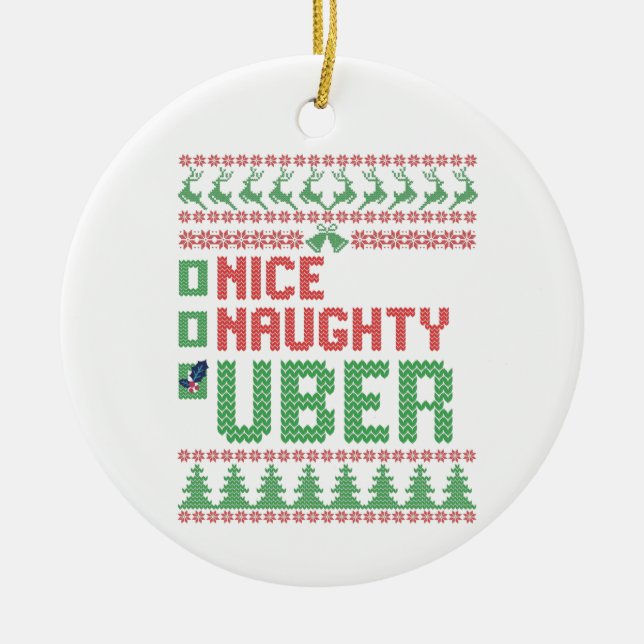 Nice Naughty Uber Funny Christmas Matching Gift Ceramic Ornament (Front)