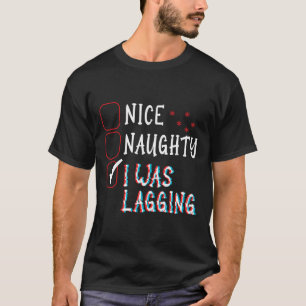 Nice Naughty Videos Games Gamer Fun Lag Christmas T-Shirt