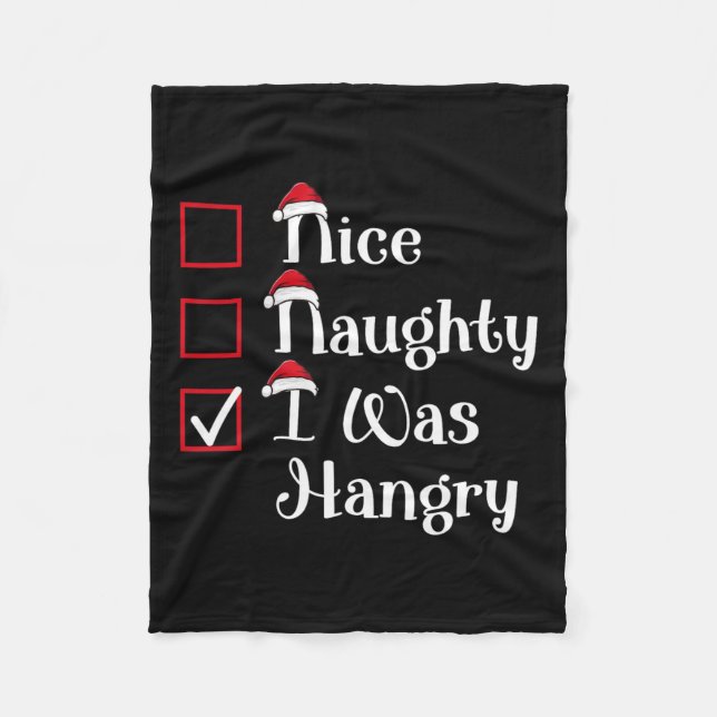 Nice Naughty Was Hangry Cute Christmas  Fleece Blanket (Front)
