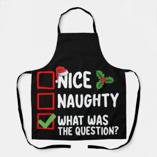 Nice Naughty What Was The Question Christmas List  Apron