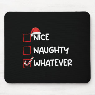 Nice Naughty Whatever Christmas List Xmas Gifts Sa Mouse Pad