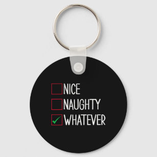 Nice Naughty Whatever Funny Christmas Keychain
