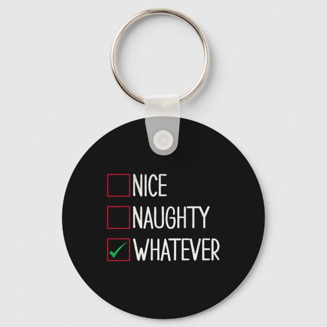 Nice Naughty Whatever Funny Christmas  Keychain (Front)