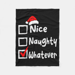 Nice Naughty Whatever Funny Christmas List Family Fleece Blanket