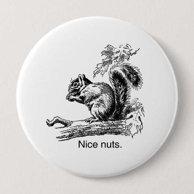 NICE NUTS -.png 4 Inch Round Button (Front)