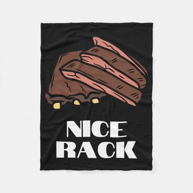 Nice Rack - Funny Ribs And Bbq  Fleece Blanket (Front)
