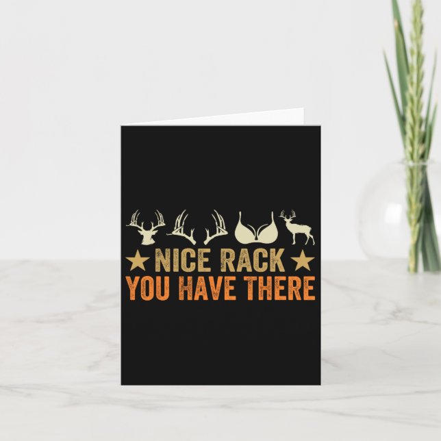Nice Rack You Have There - Funny Hunter - Reindeer Card (Front)
