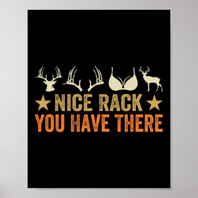 Nice Rack You Have There - Funny Hunter - Reindeer Poster (Front)